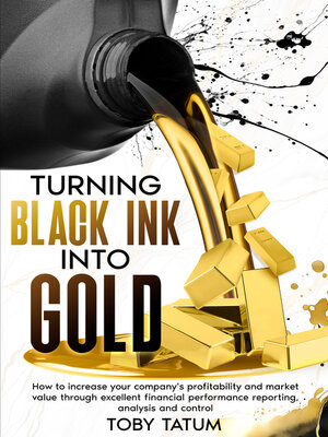 cover image of Turning Black Ink Into Gold